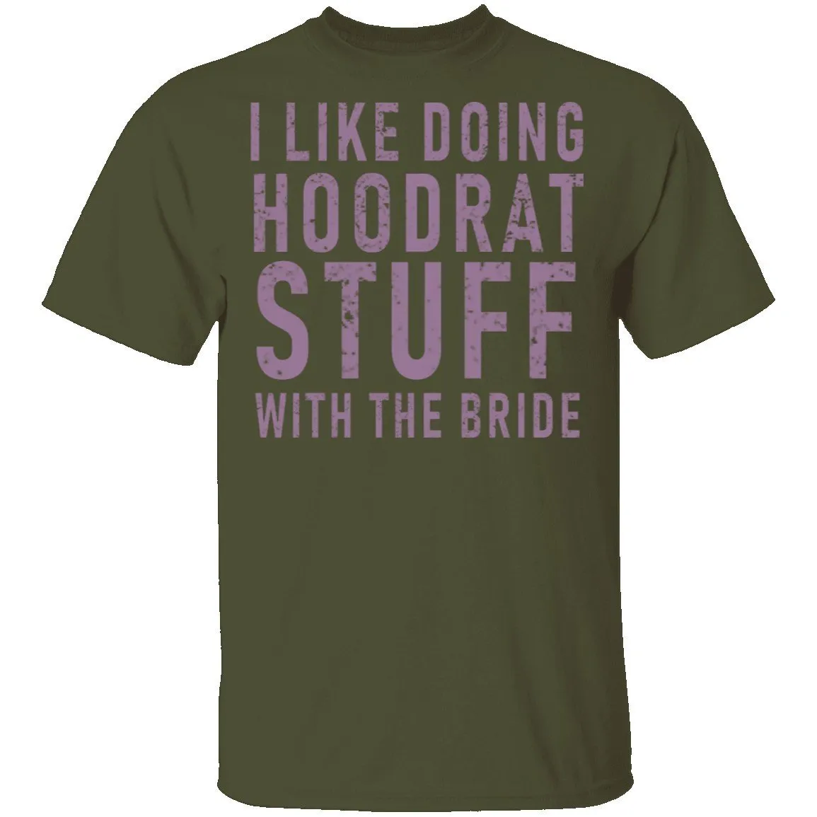I Like Doing Hootrat Stuff With The Bride Pink T-Shirt